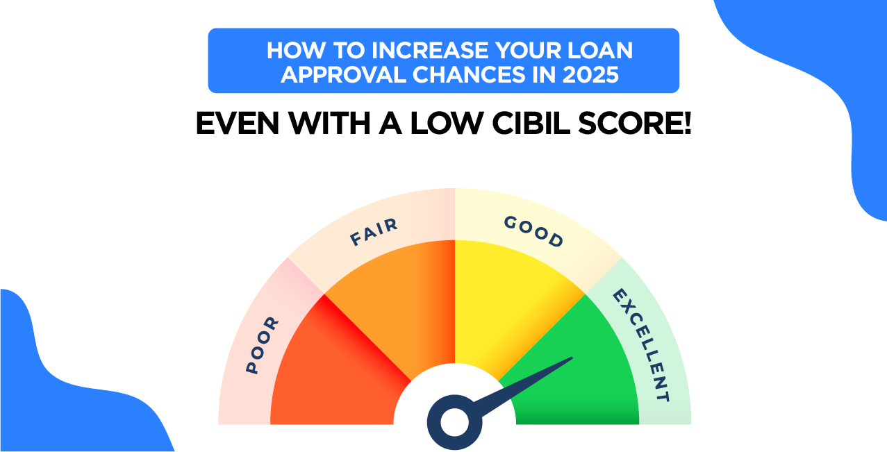 How to Increase Your Loan Approval Chances in 2025: Expert Guide